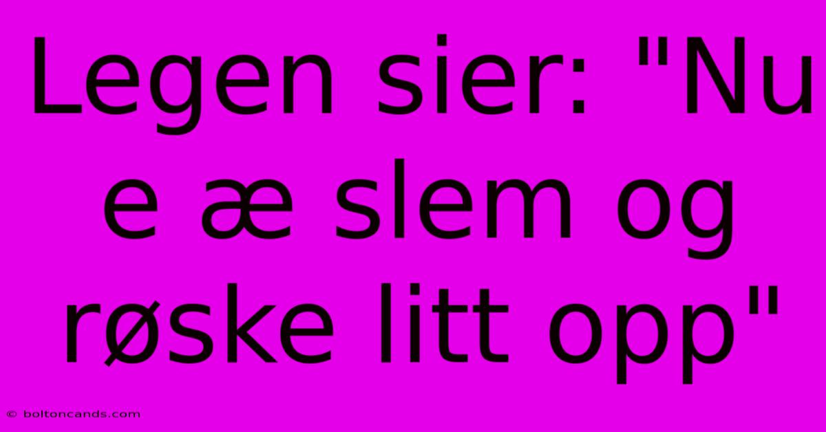 Legen Sier: 