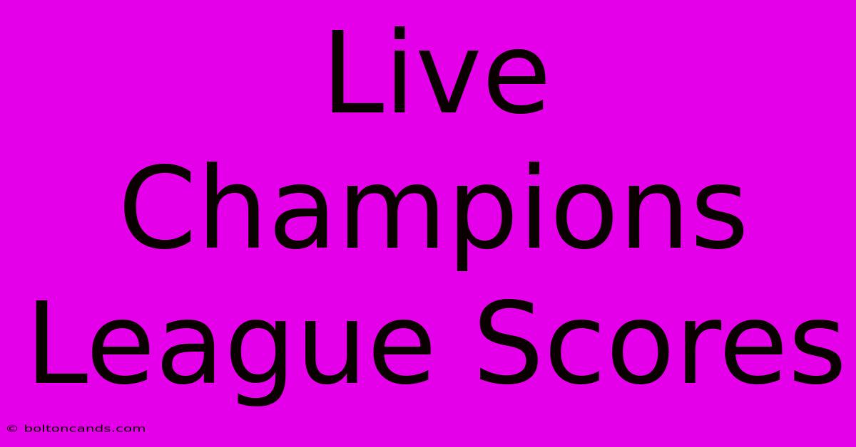 Live Champions League Scores