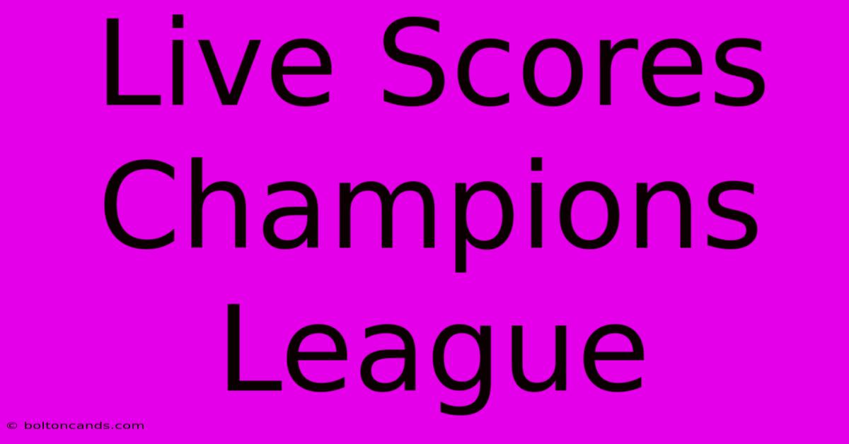 Live Scores Champions League