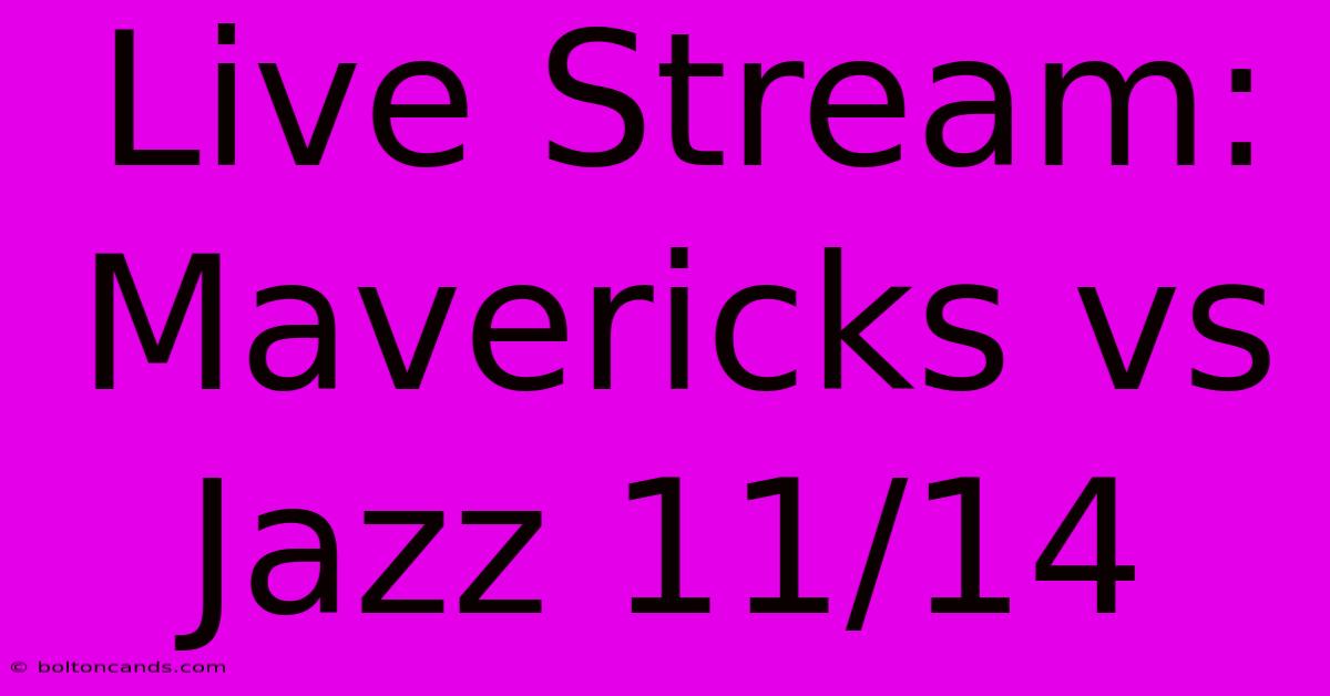 Live Stream: Mavericks Vs Jazz 11/14