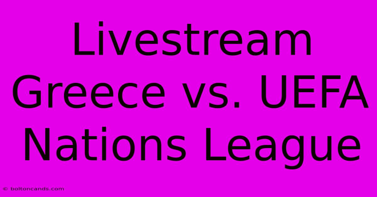 Livestream Greece Vs. UEFA Nations League