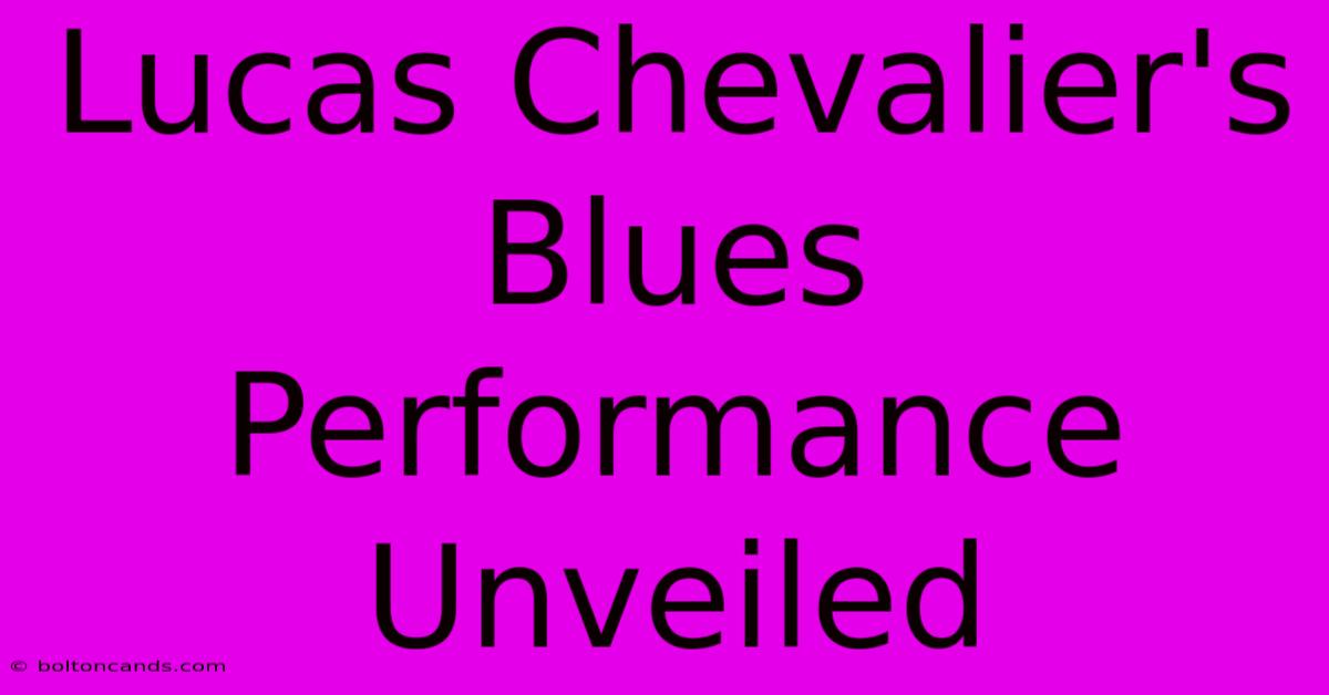 Lucas Chevalier's Blues Performance Unveiled