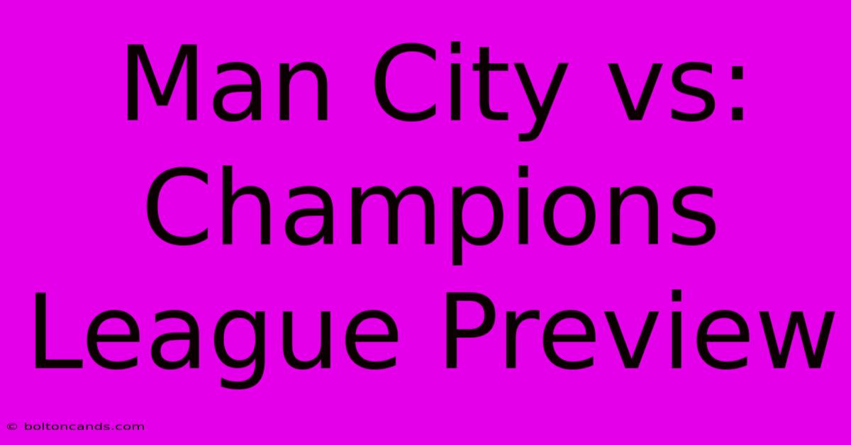 Man City Vs: Champions League Preview