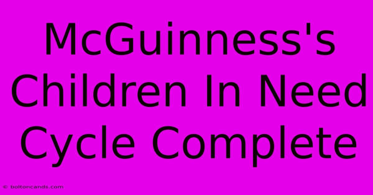 McGuinness's Children In Need Cycle Complete 