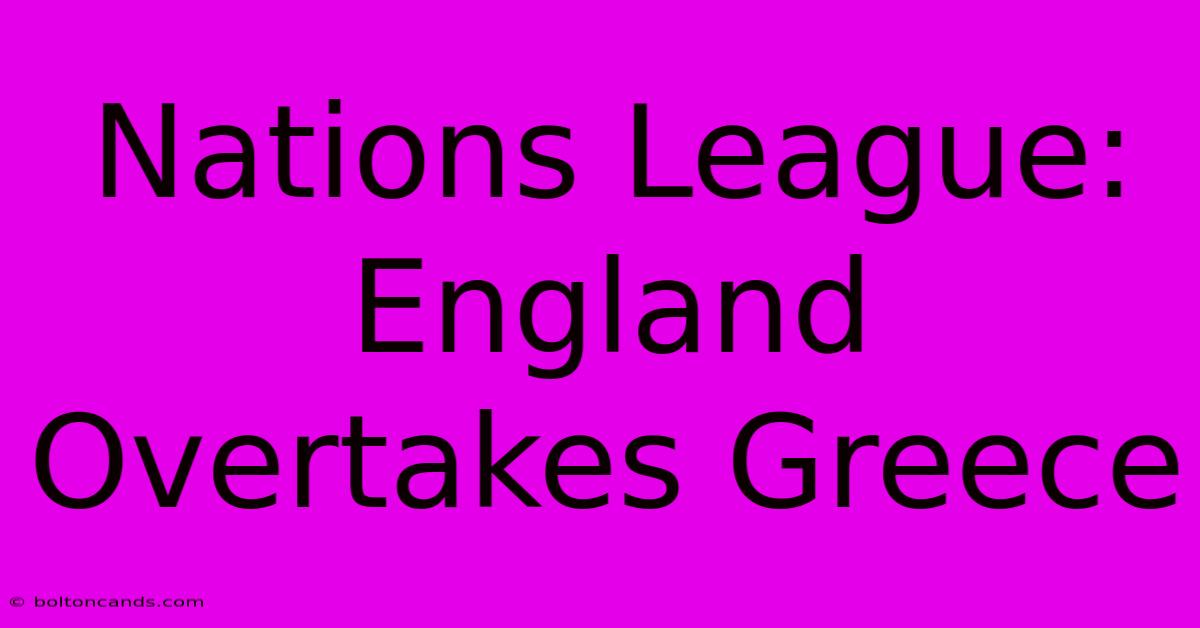 Nations League: England Overtakes Greece 