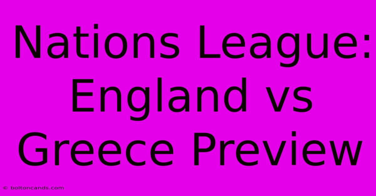 Nations League: England Vs Greece Preview