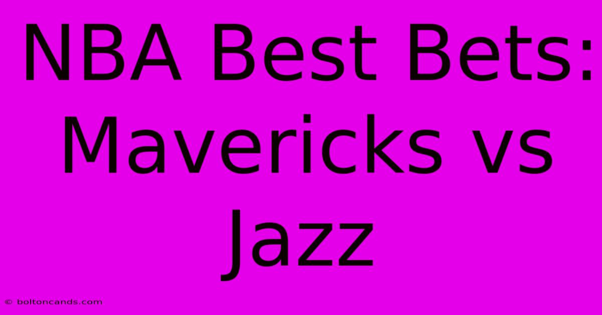 NBA Best Bets: Mavericks Vs Jazz