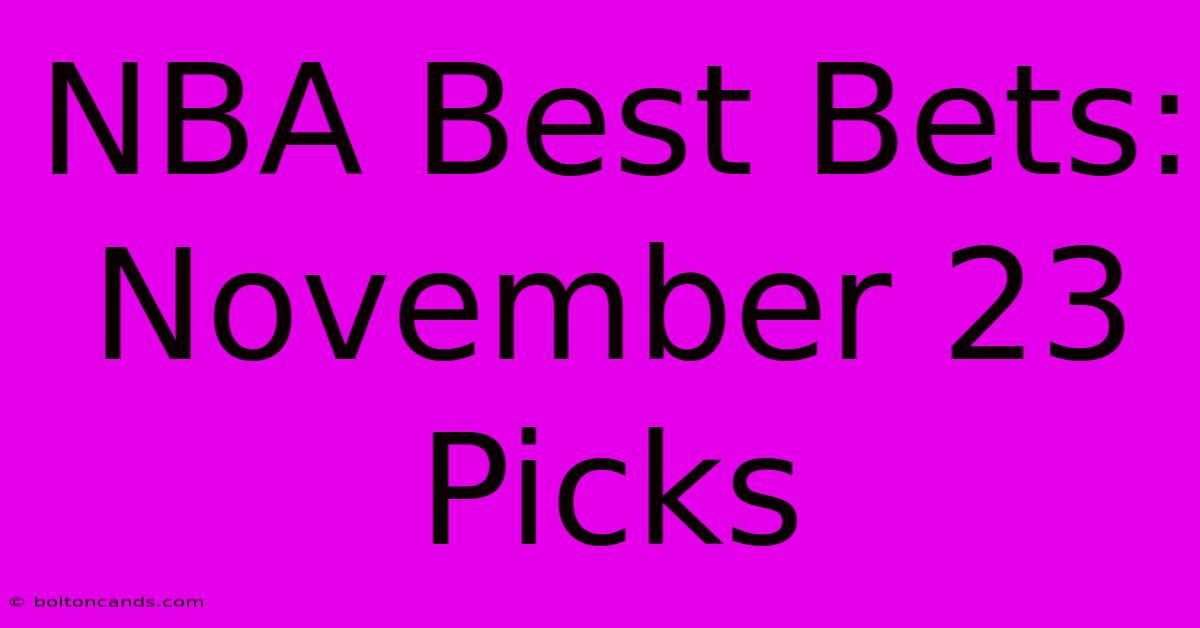 NBA Best Bets: November 23 Picks