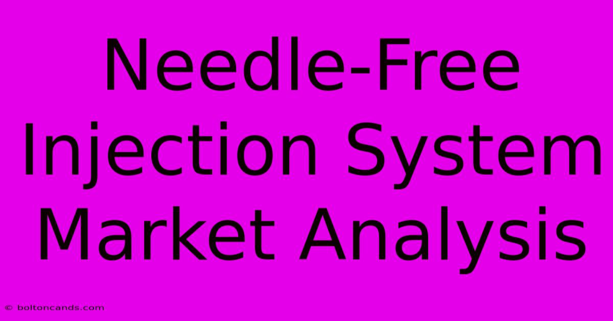 Needle-Free Injection System Market Analysis