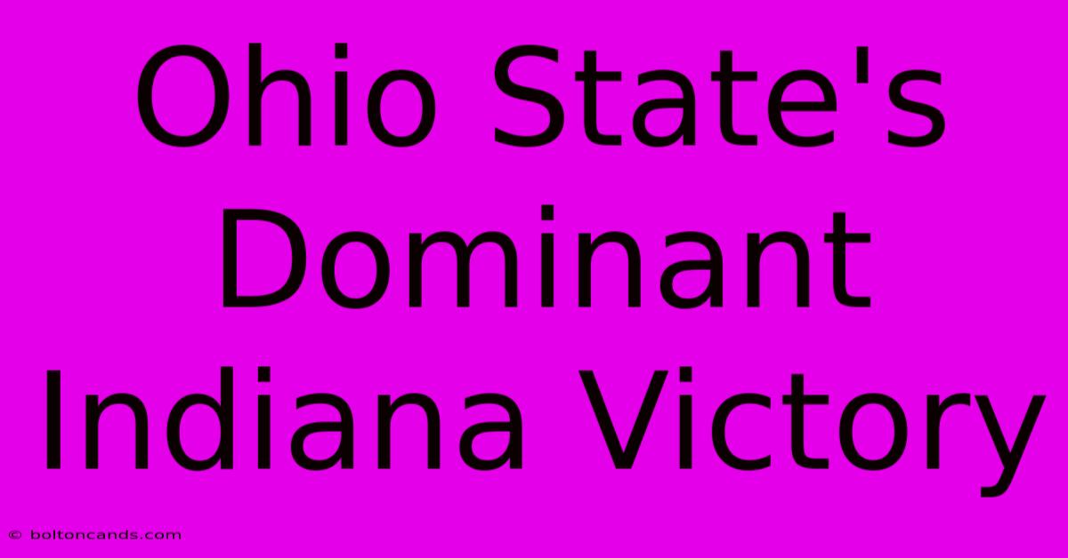 Ohio State's Dominant Indiana Victory