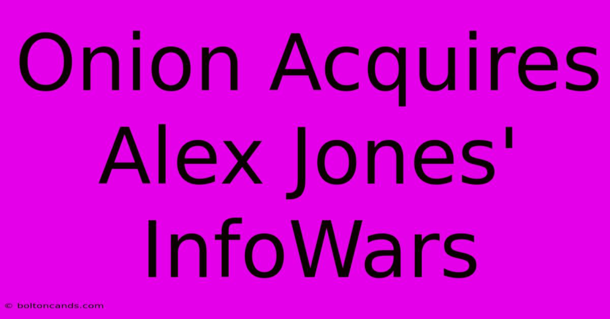 Onion Acquires Alex Jones' InfoWars