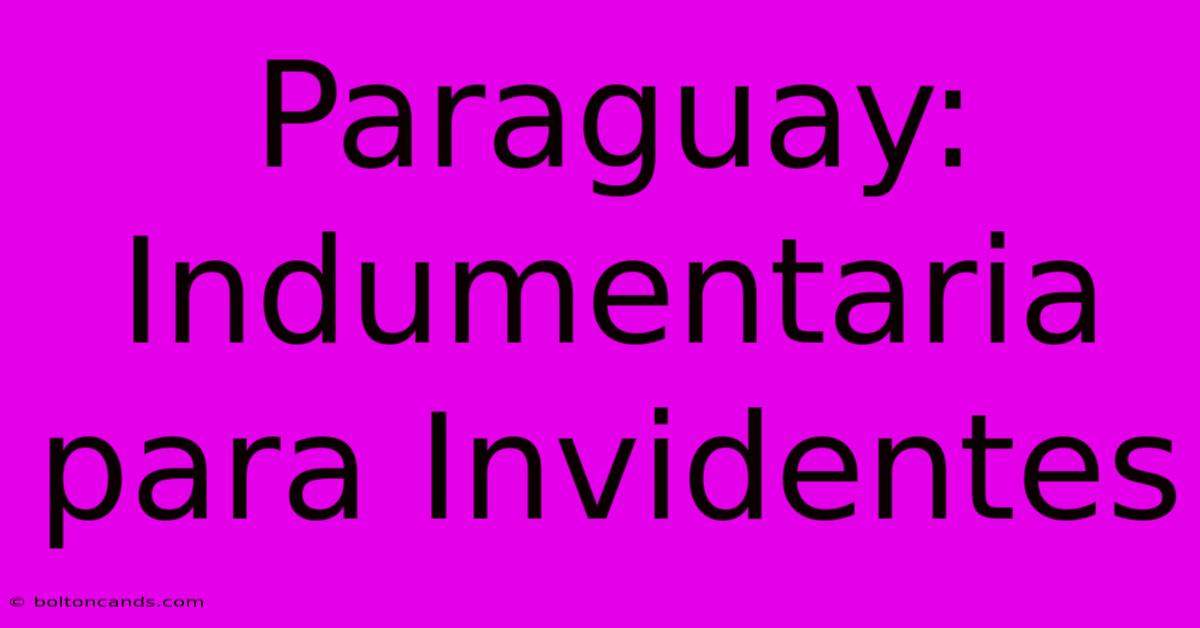 Paraguay: Indumentaria Para Invidentes