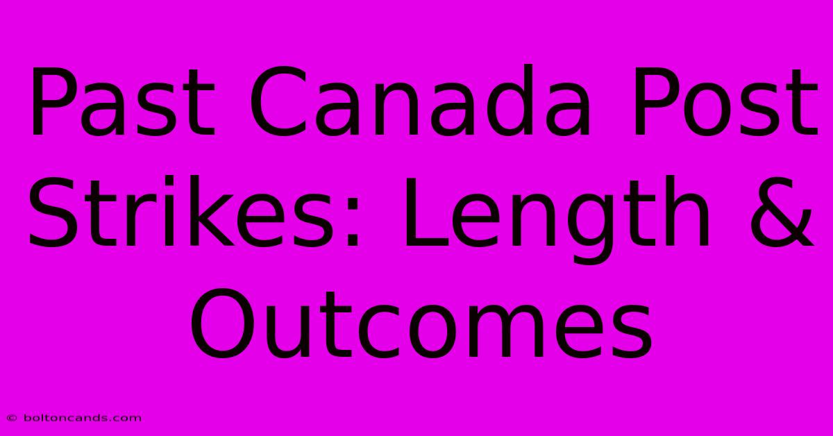 Past Canada Post Strikes: Length & Outcomes