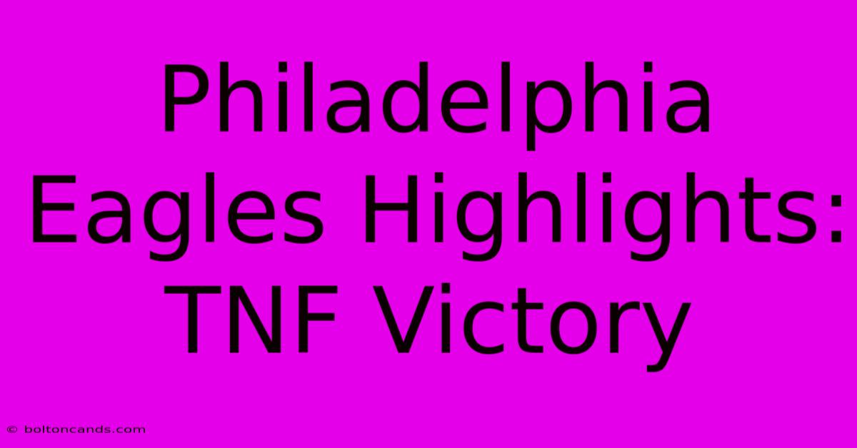 Philadelphia Eagles Highlights: TNF Victory