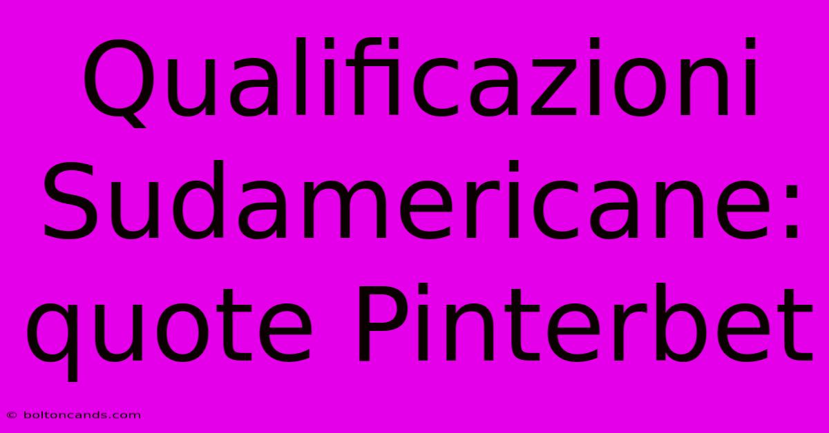 Qualificazioni Sudamericane: Quote Pinterbet