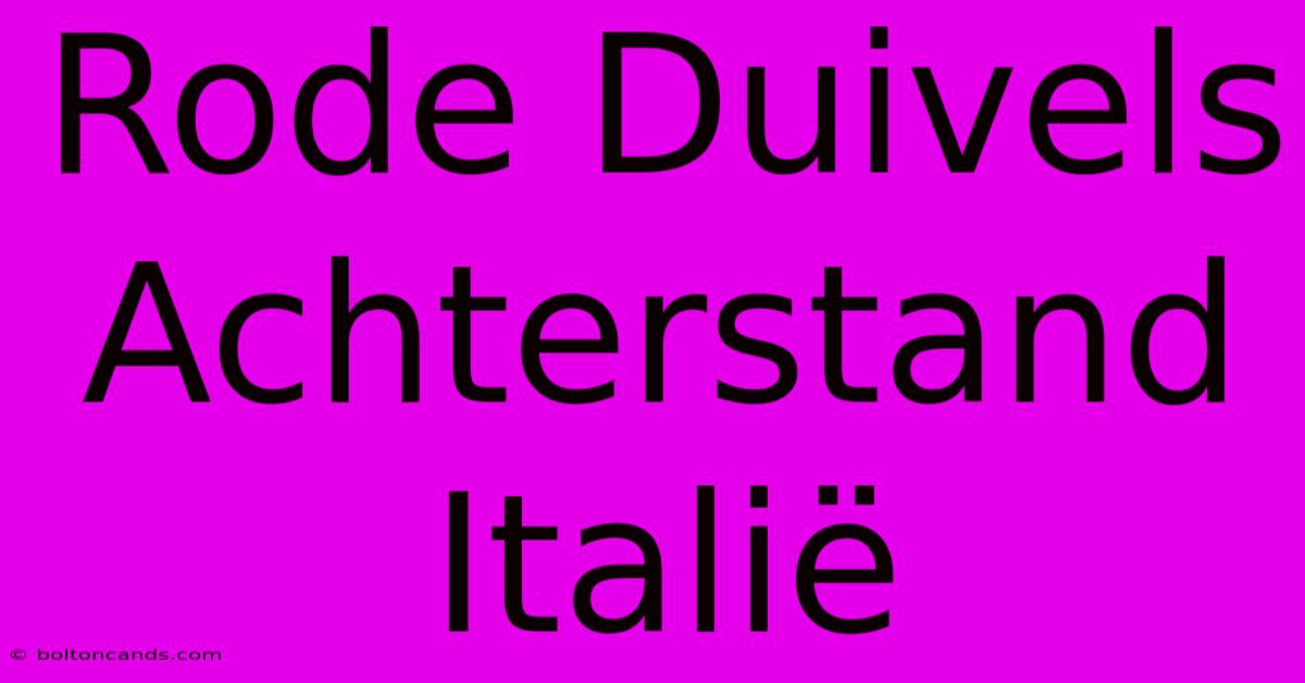 Rode Duivels Achterstand Italië