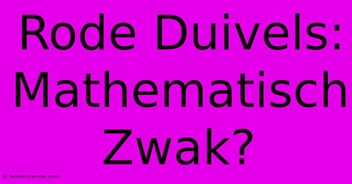 Rode Duivels: Mathematisch Zwak?