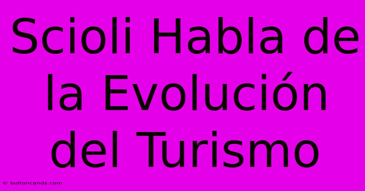 Scioli Habla De La Evolución Del Turismo