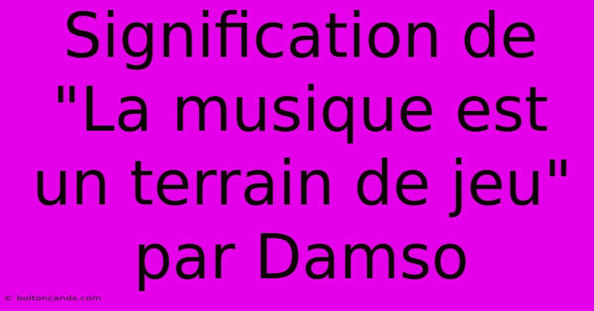 Signification De 