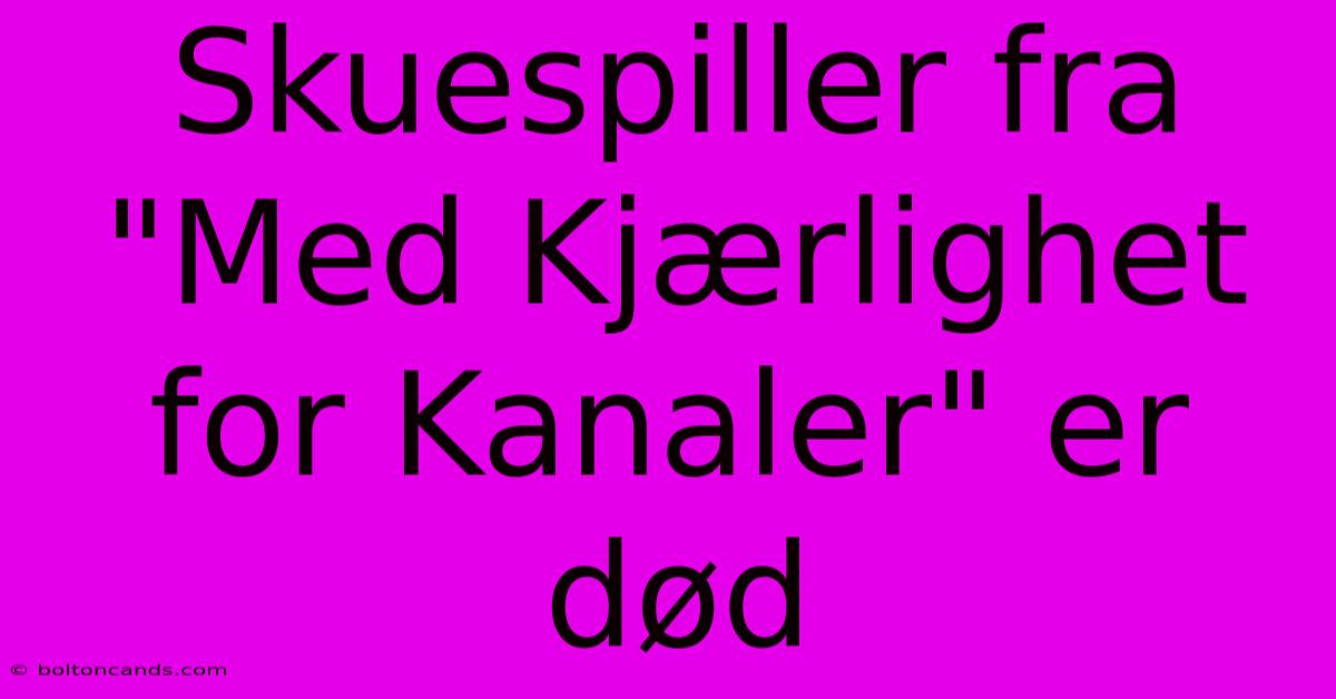 Skuespiller Fra 