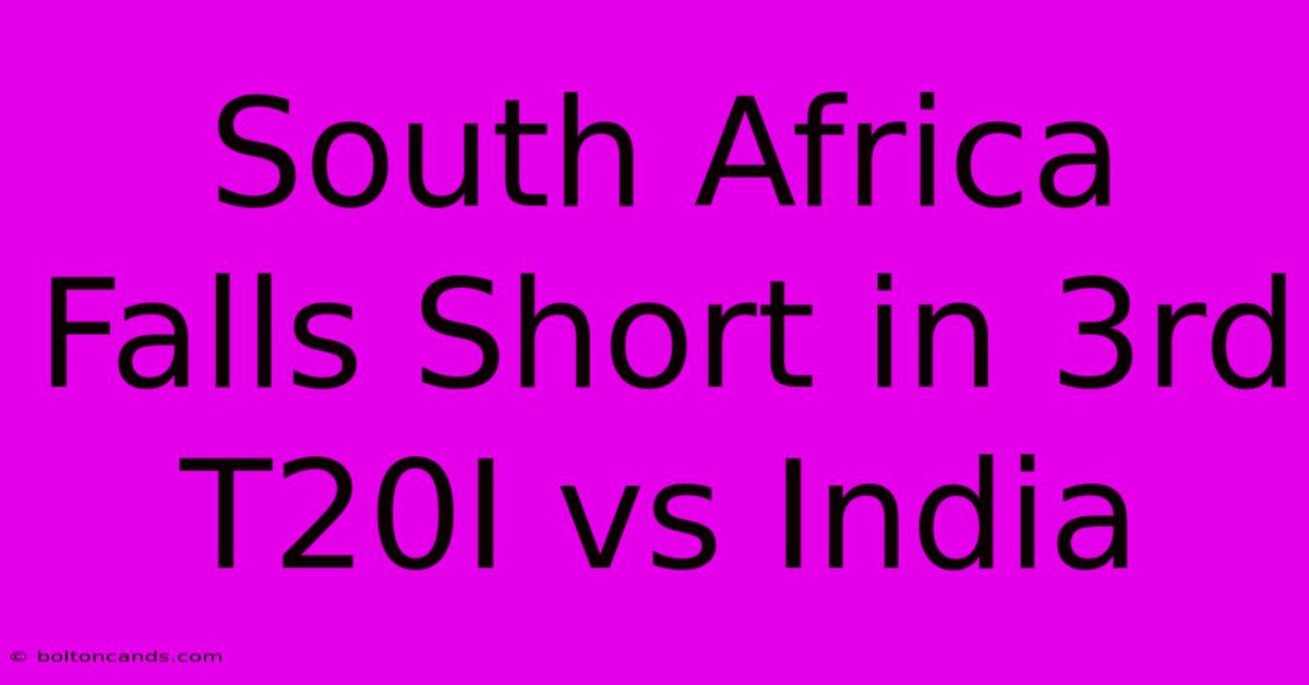 South Africa Falls Short In 3rd T20I Vs India 