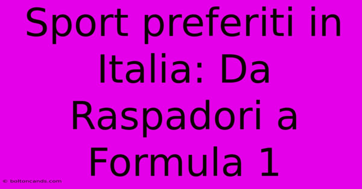 Sport Preferiti In Italia: Da Raspadori A Formula 1