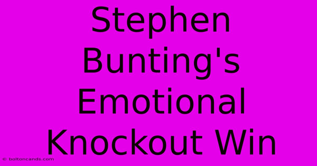 Stephen Bunting's Emotional Knockout Win 