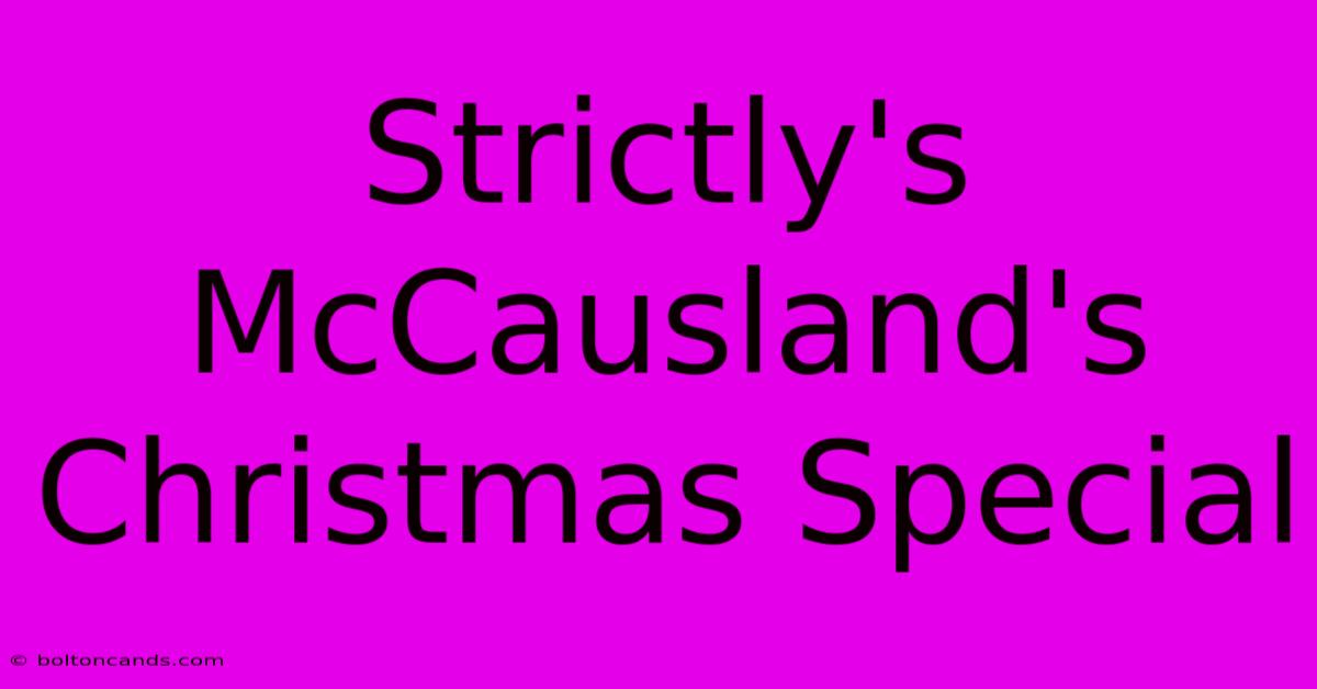 Strictly's McCausland's Christmas Special