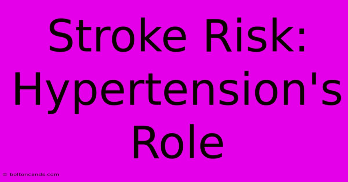 Stroke Risk: Hypertension's Role