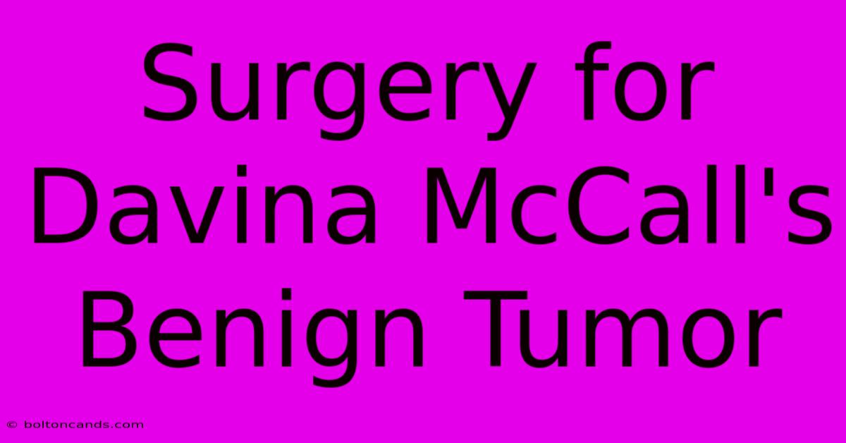 Surgery For Davina McCall's Benign Tumor 