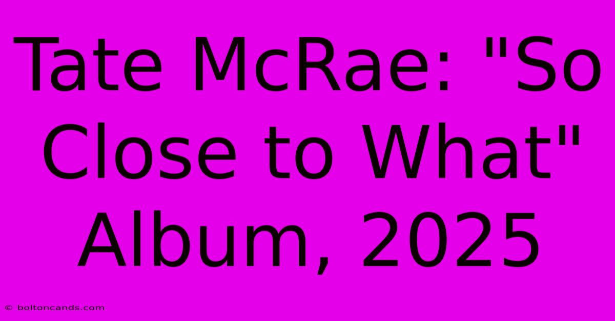 Tate McRae: 