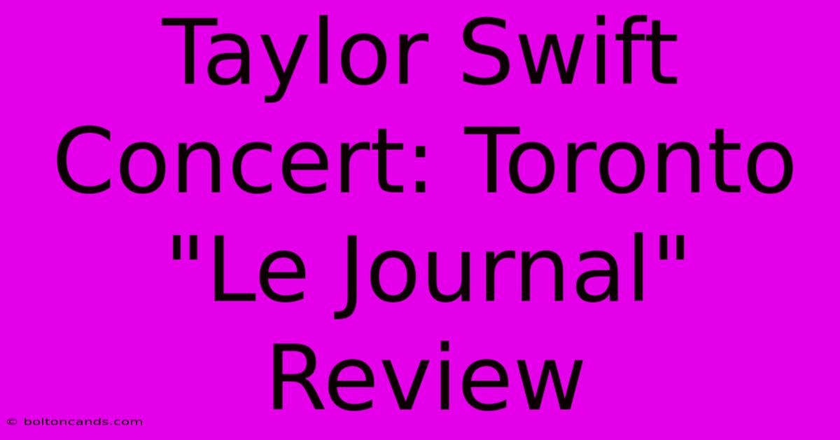 Taylor Swift Concert: Toronto 