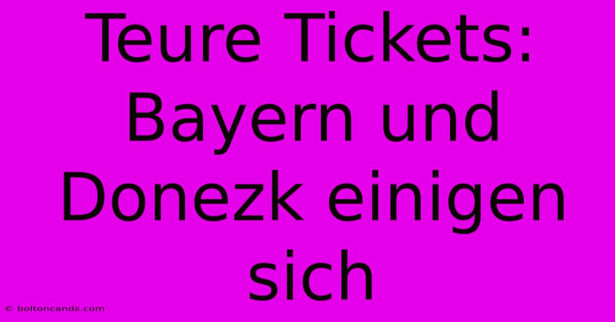 Teure Tickets: Bayern Und Donezk Einigen Sich