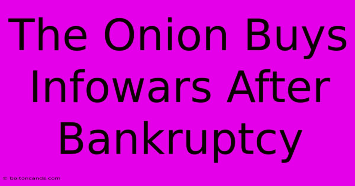 The Onion Buys Infowars After Bankruptcy