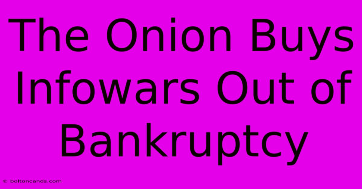 The Onion Buys Infowars Out Of Bankruptcy 