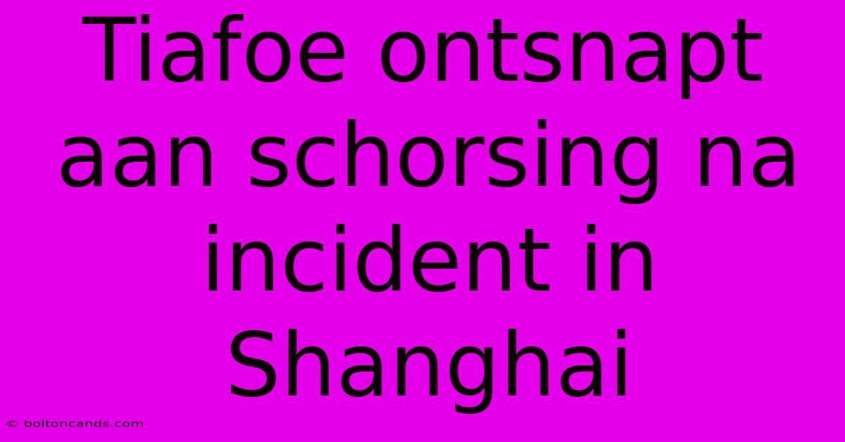 Tiafoe Ontsnapt Aan Schorsing Na Incident In Shanghai