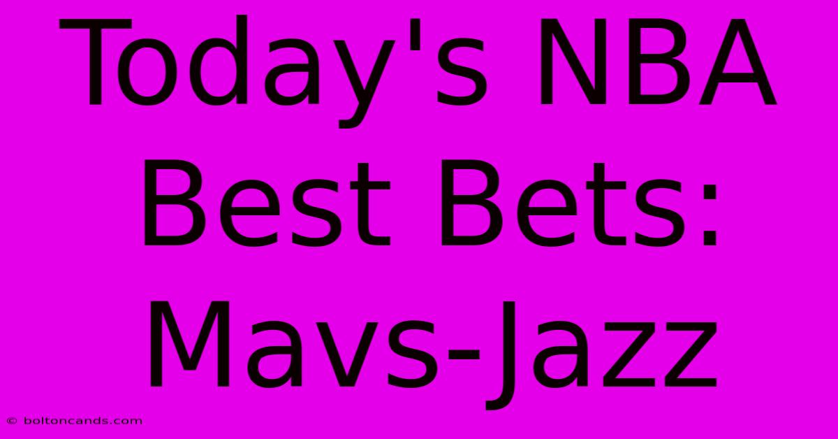 Today's NBA Best Bets: Mavs-Jazz