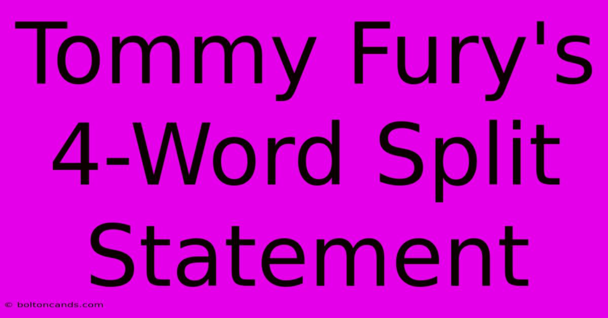 Tommy Fury's 4-Word Split Statement