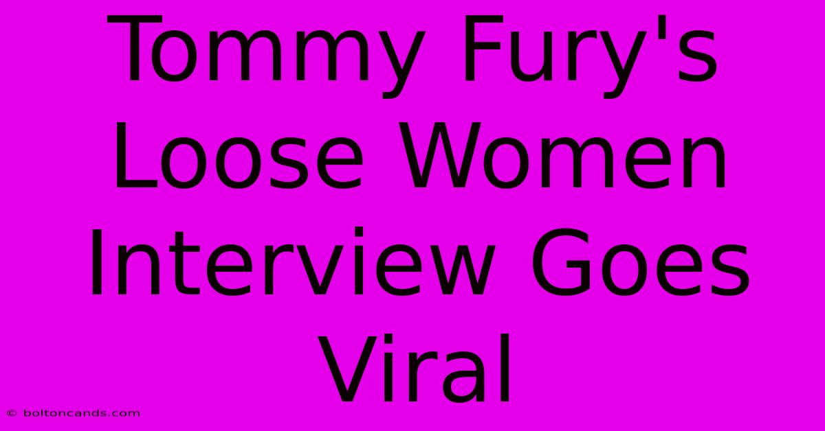 Tommy Fury's Loose Women Interview Goes Viral