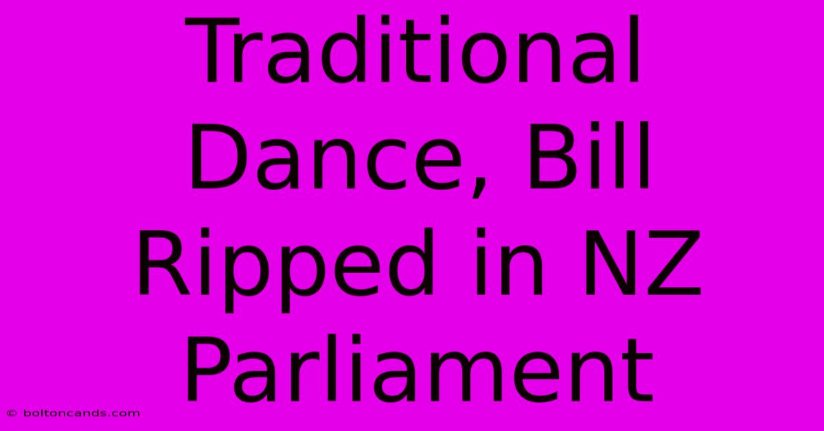 Traditional Dance, Bill Ripped In NZ Parliament