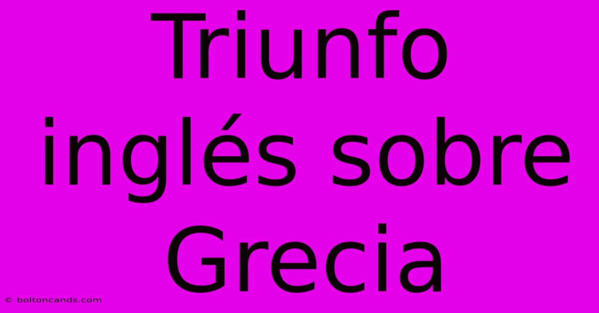 Triunfo Inglés Sobre Grecia