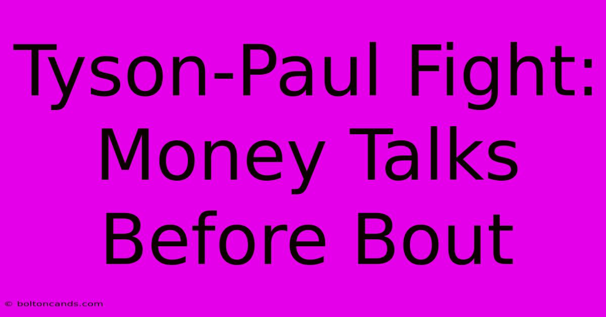 Tyson-Paul Fight: Money Talks Before Bout