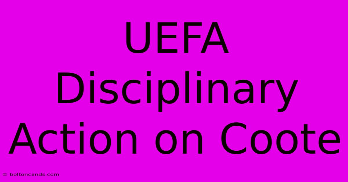 UEFA Disciplinary Action On Coote