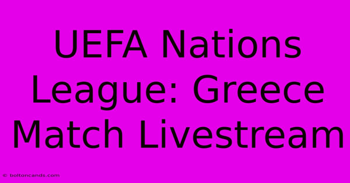 UEFA Nations League: Greece Match Livestream