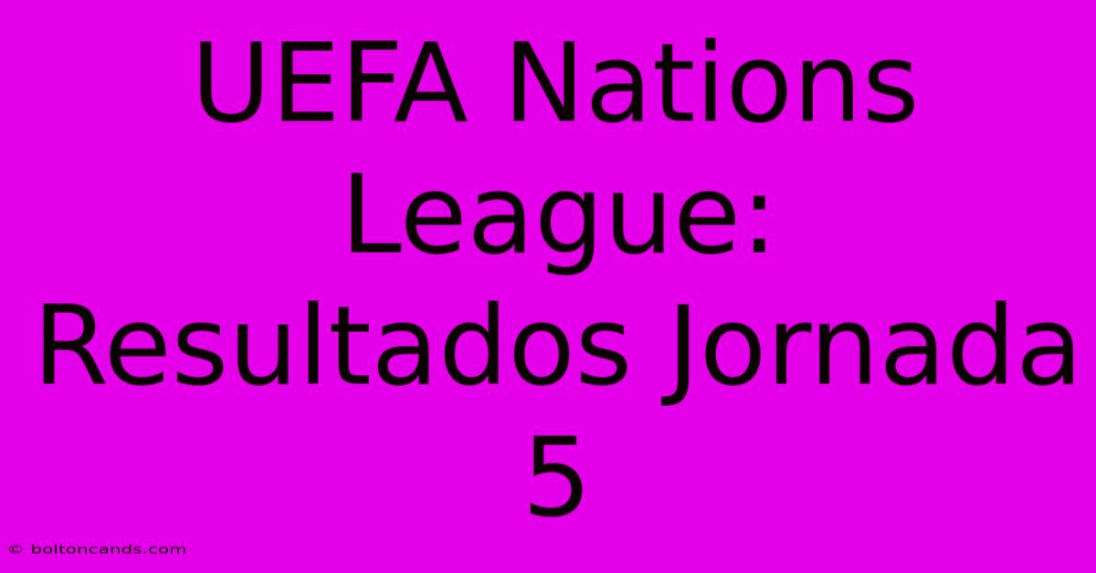 UEFA Nations League: Resultados Jornada 5