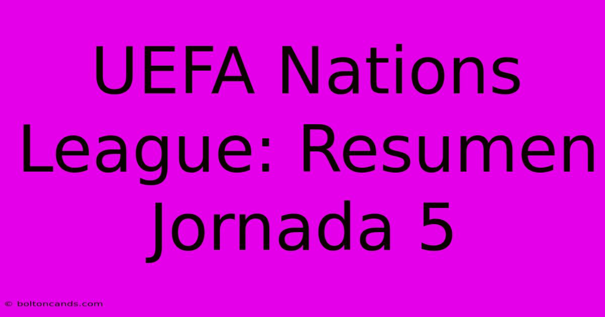 UEFA Nations League: Resumen Jornada 5