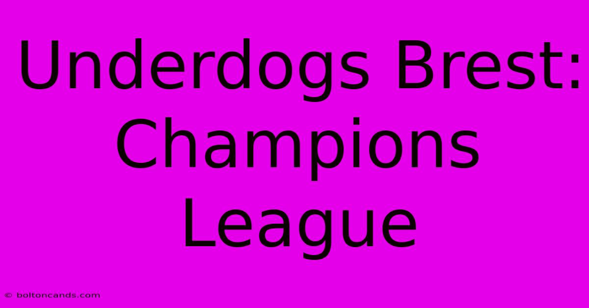 Underdogs Brest: Champions League