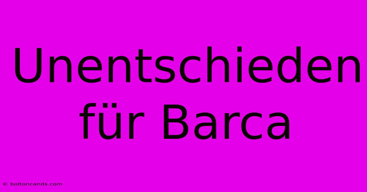 Unentschieden Für Barca