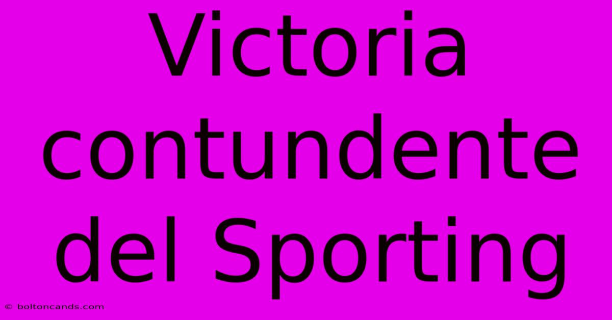 Victoria Contundente Del Sporting