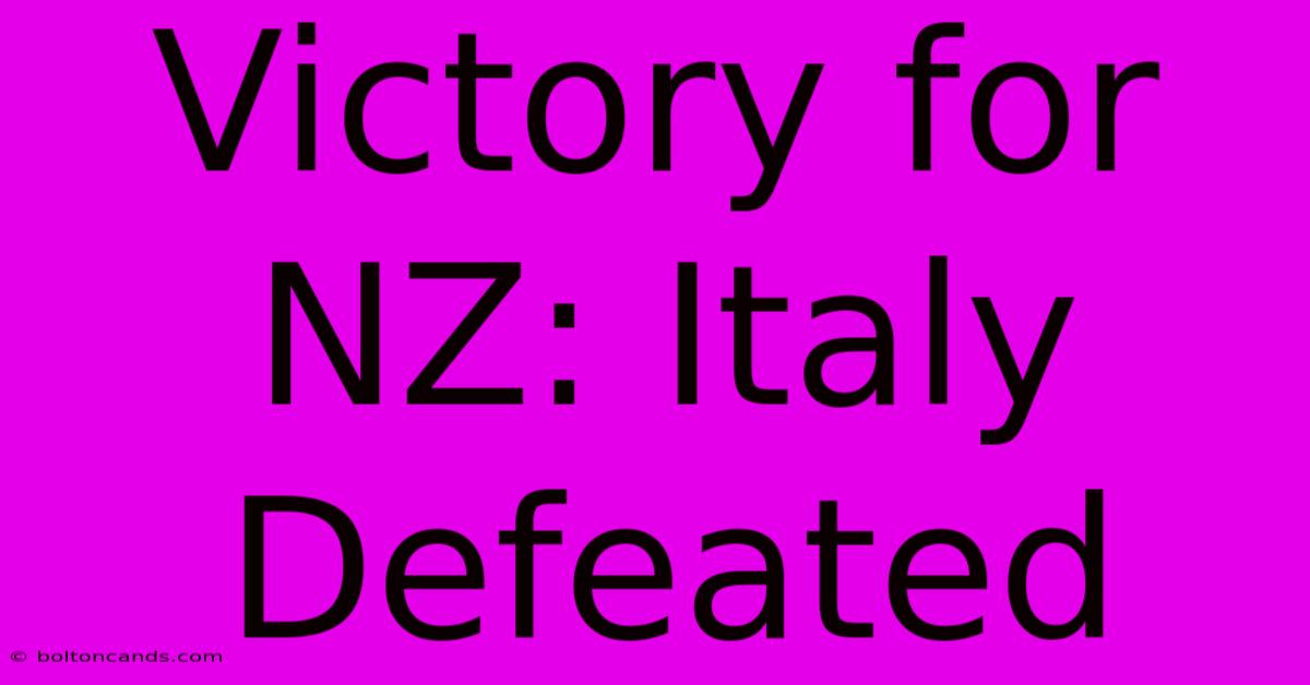 Victory For NZ: Italy Defeated